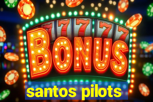 santos pilots